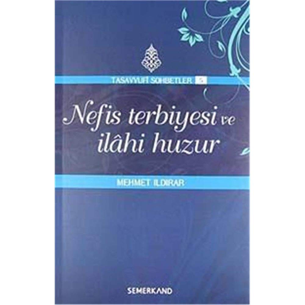 Nefis Terbiyesi ve İlahi Huzur Books
