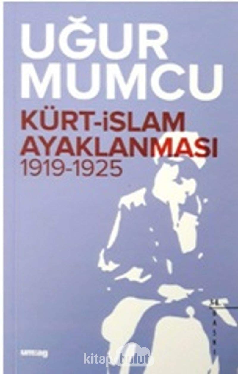 Kürt İslam Ayaklanması 1919-1925 Politics & History