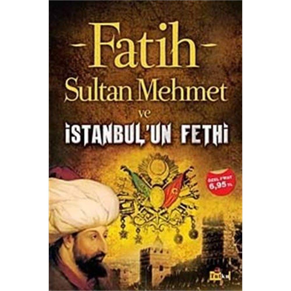 FATİH SULTAN MEHMET VE İSTANBULUN FETHİ book