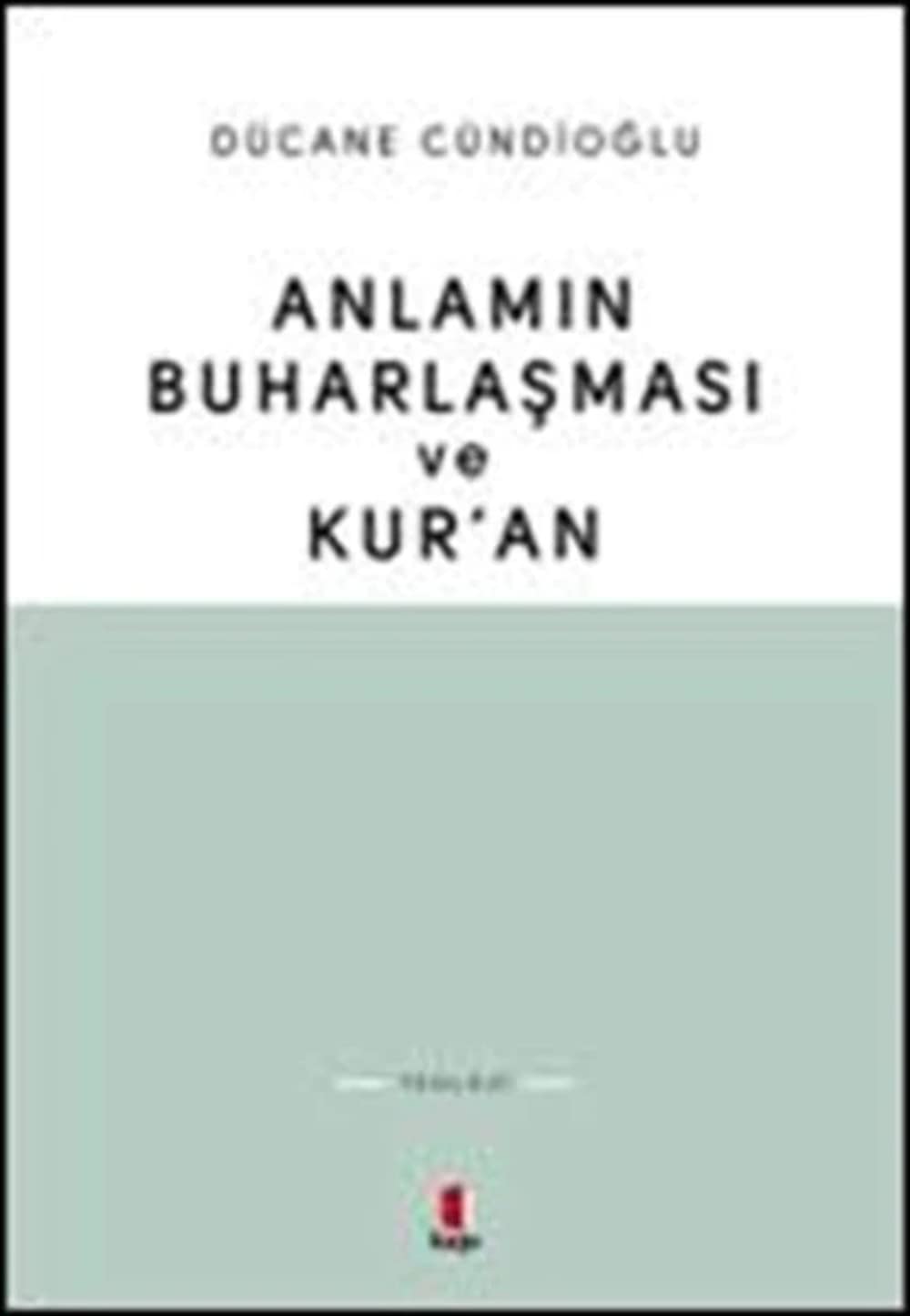 Anlamin Buharlasmasi ve Kuran Social Sciences