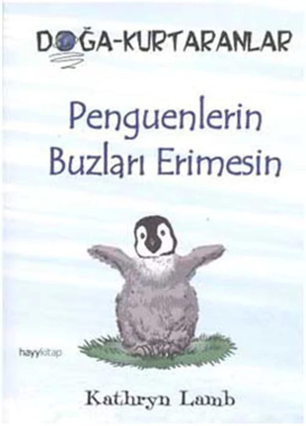 PENGUENLERİN BUZLARI ERİMESİN Historical Fiction