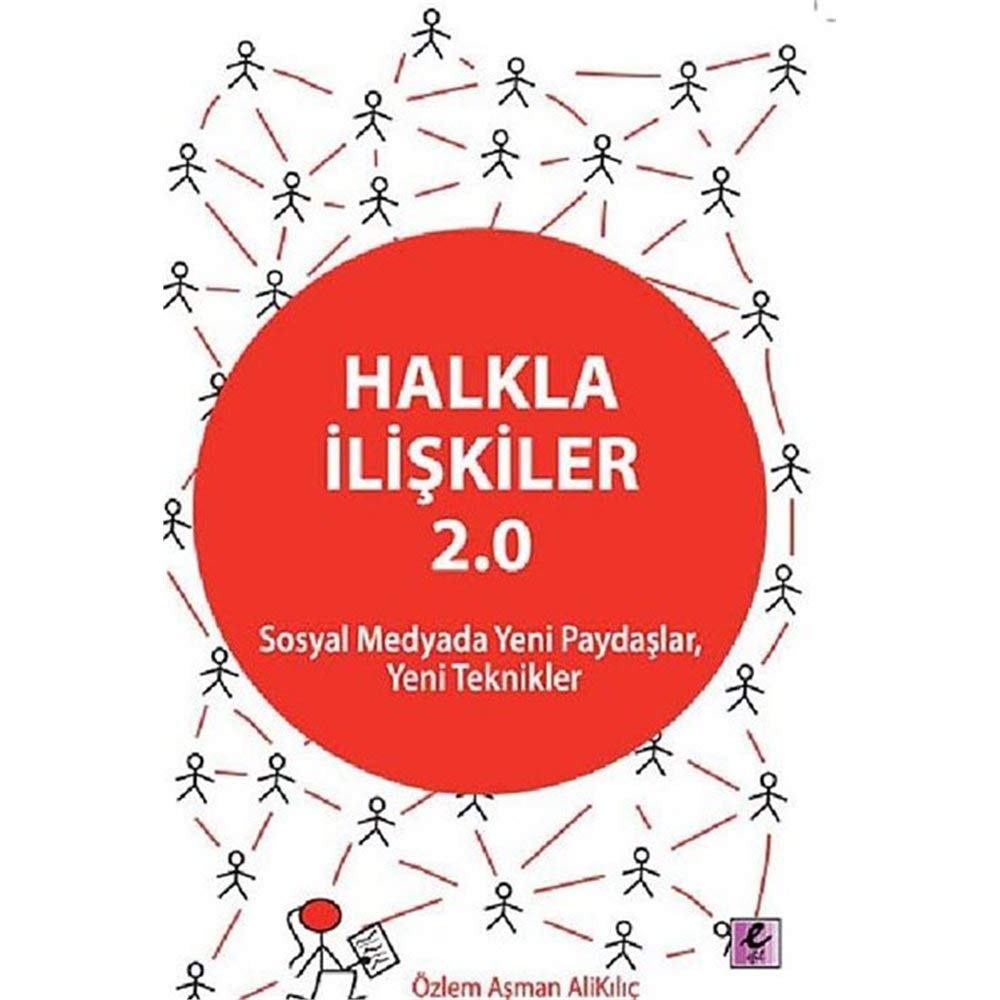 Halkla İlişkiler 2.0: Sosyal Medyada Yeni Paydaşlar, Yeni Teknikler Media & Communication