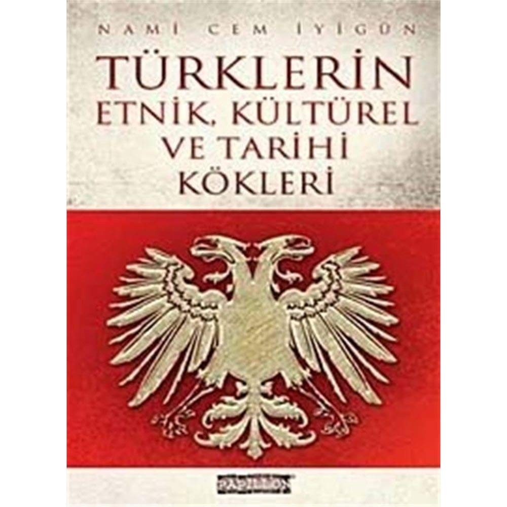 TÜRKLERİN ETNİK KÜLTÜREL VE TARİHİ KÖKLERİ Politics & History