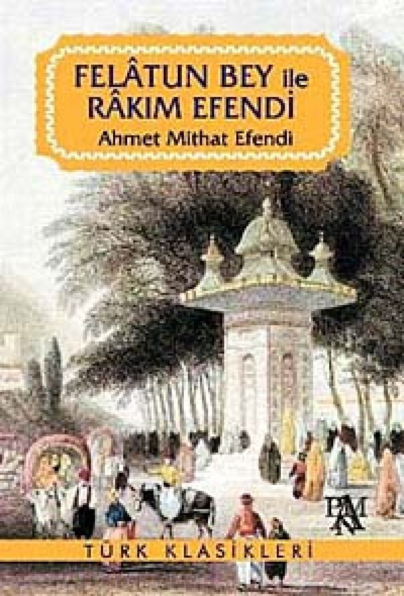 Felatun Bey ile Rakim Efendi Historical Fiction