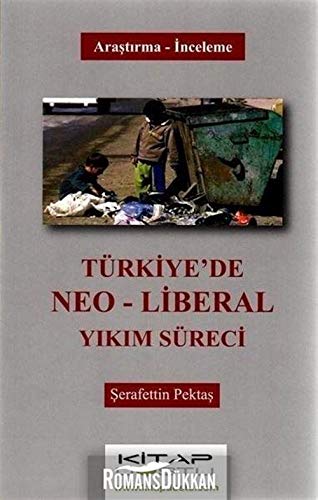 Türkiye’de Neo-Liberal Yikim Süreci Books