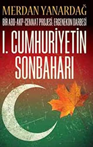 I. Cumhuriyetin Sonbaharı Politics & History