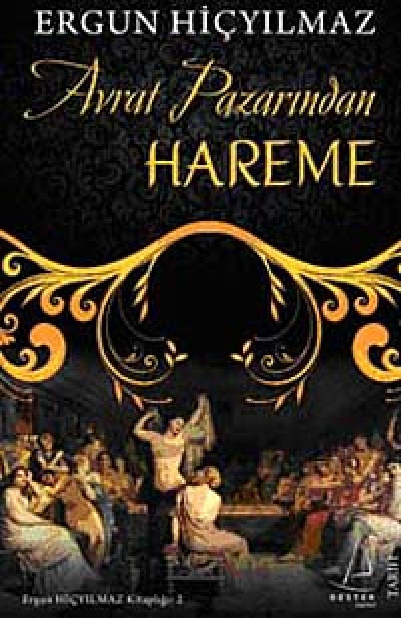 Avrat Pazarindan Hareme Politics & History