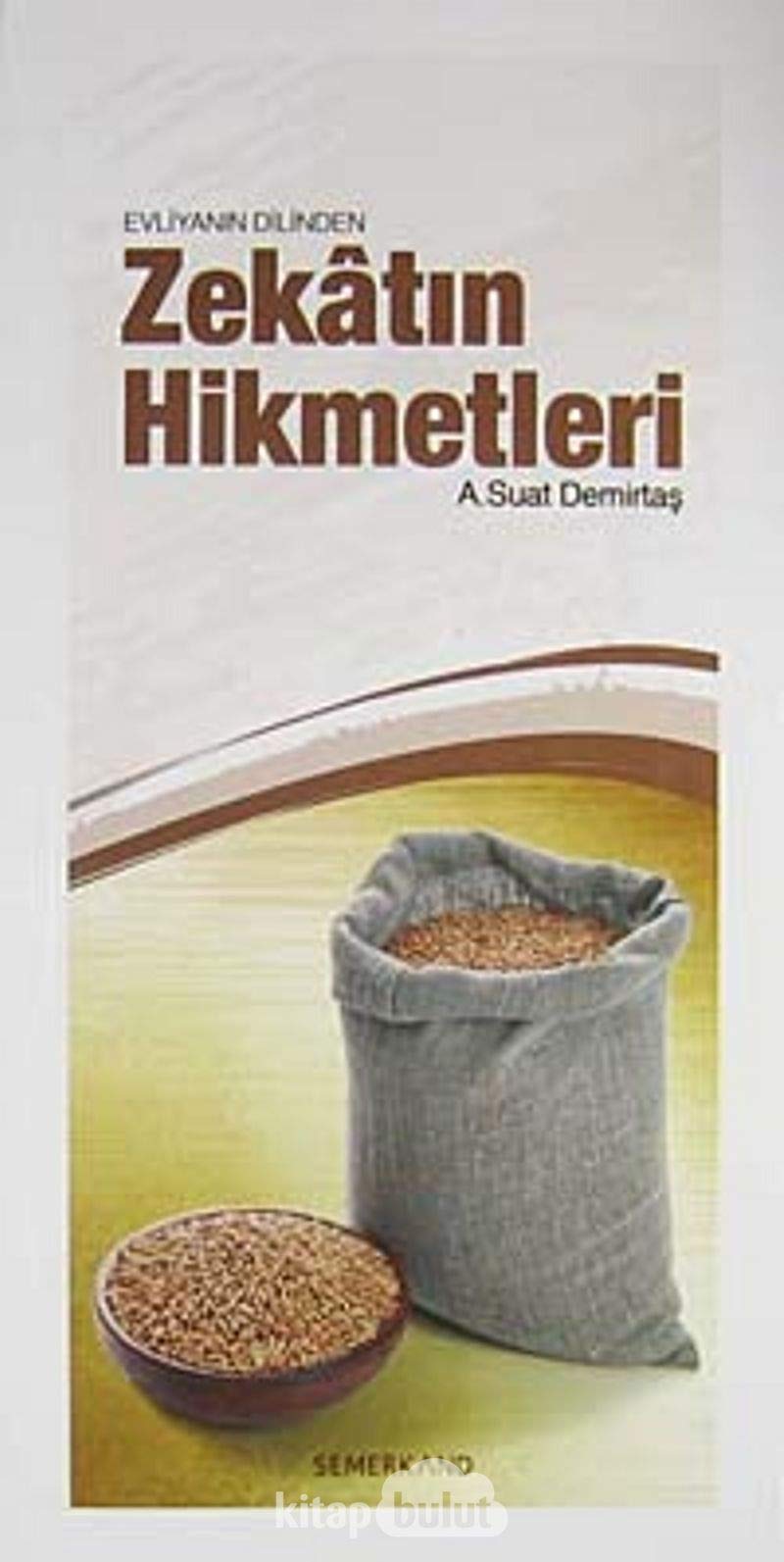Evliyanın Dilinden Zekatın Hikmetleri Books