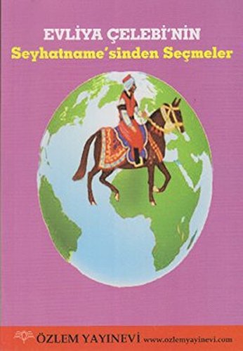 Evliya Celebi'nin Seyhatname'sinden Secmeler book