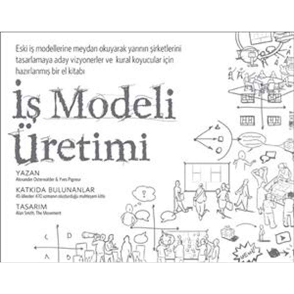 Is Modeli Uretimi: Vizyonerler, Kural Koyucular ve Meydan Okuyucular İçin Bir El Kitabı Business, Finance & Career