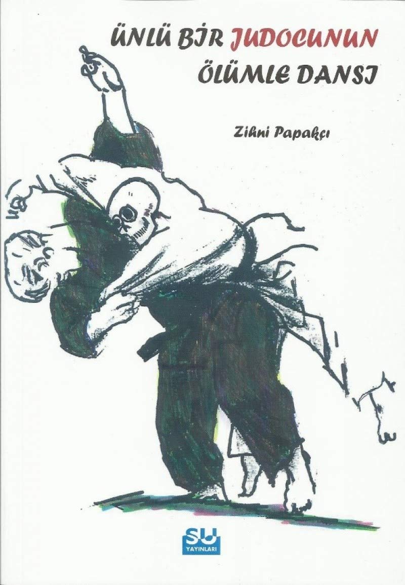 Ünlü Bir Judocunun Ölümle Dansi Books