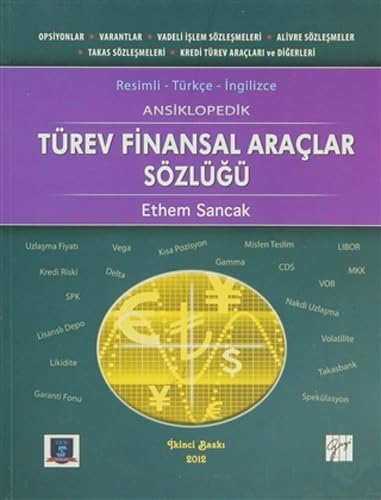 Ansiklopedik Türev Finansal Araçlar Sözlüğü: Resimli - Türkçe - İngilizce General education