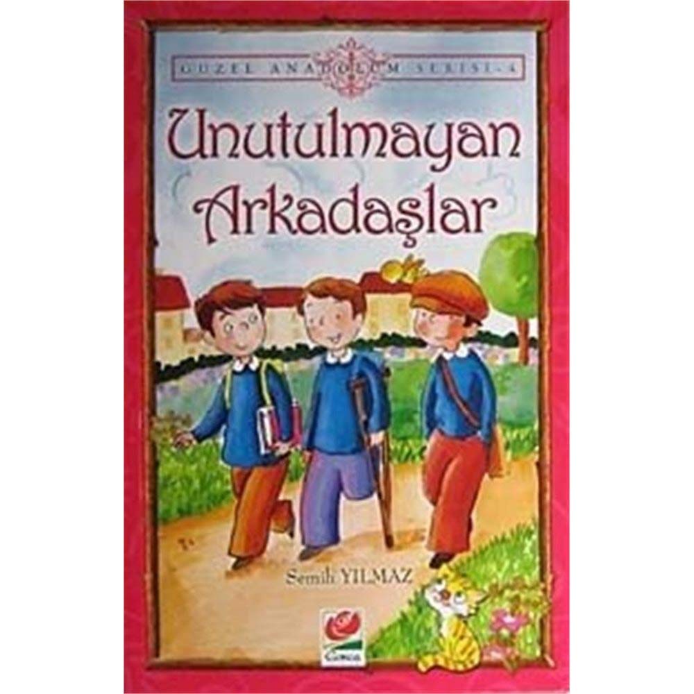 Unutulmayan Arkadaşlar / Güzel Anadolum Serisi book
