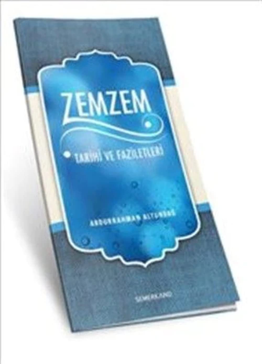 Zemzem Tarihi ve Faziletleri book