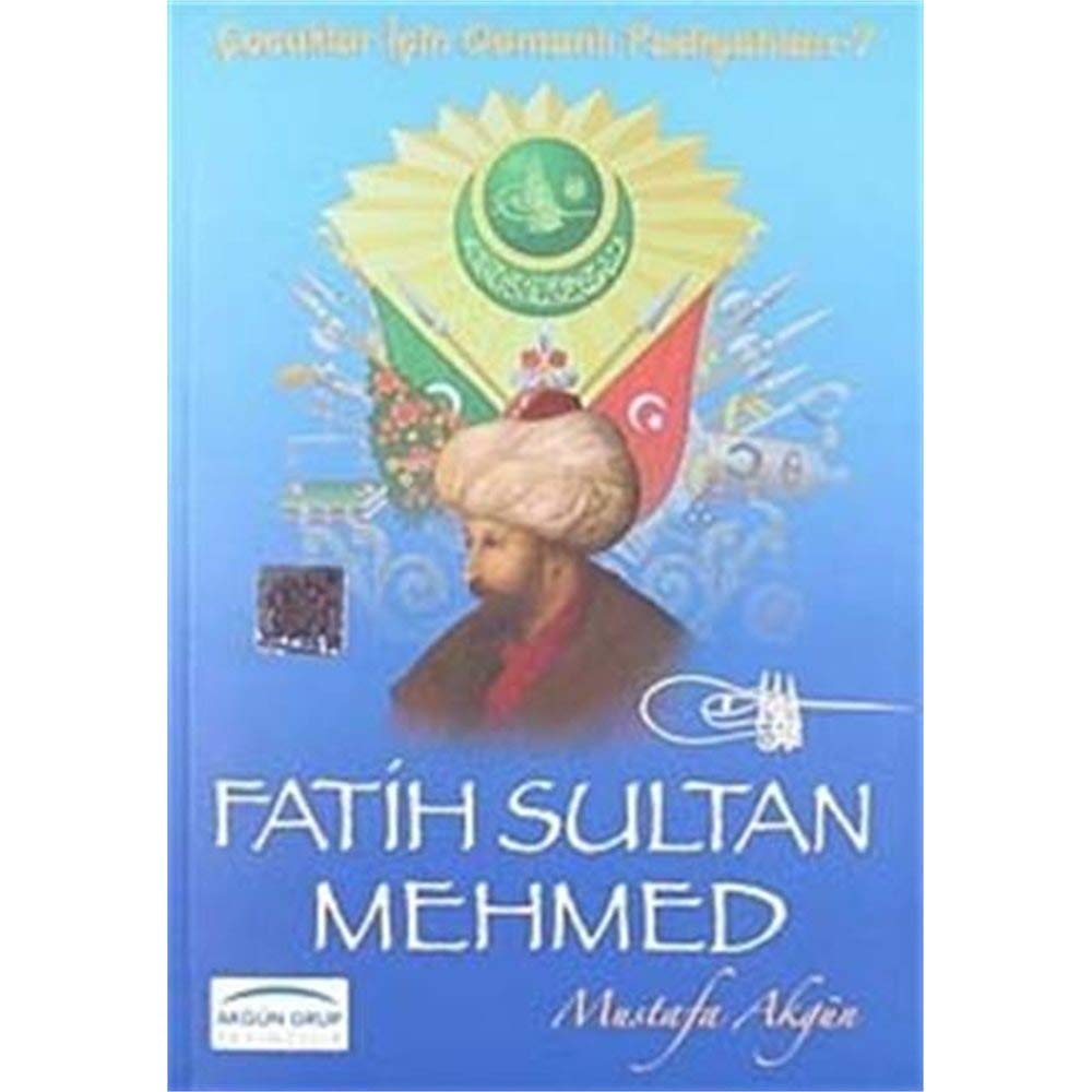 Fatih Sultan Mehmed / Çocuklar İçin Osmanlı Padişahları -7 Books