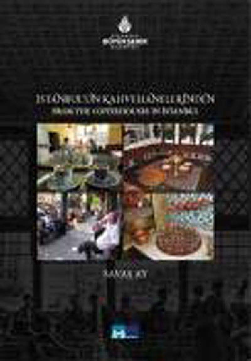Istanbulun Kahvehanelerinden - From the Coffeehouses in Istanbul Ciltli book