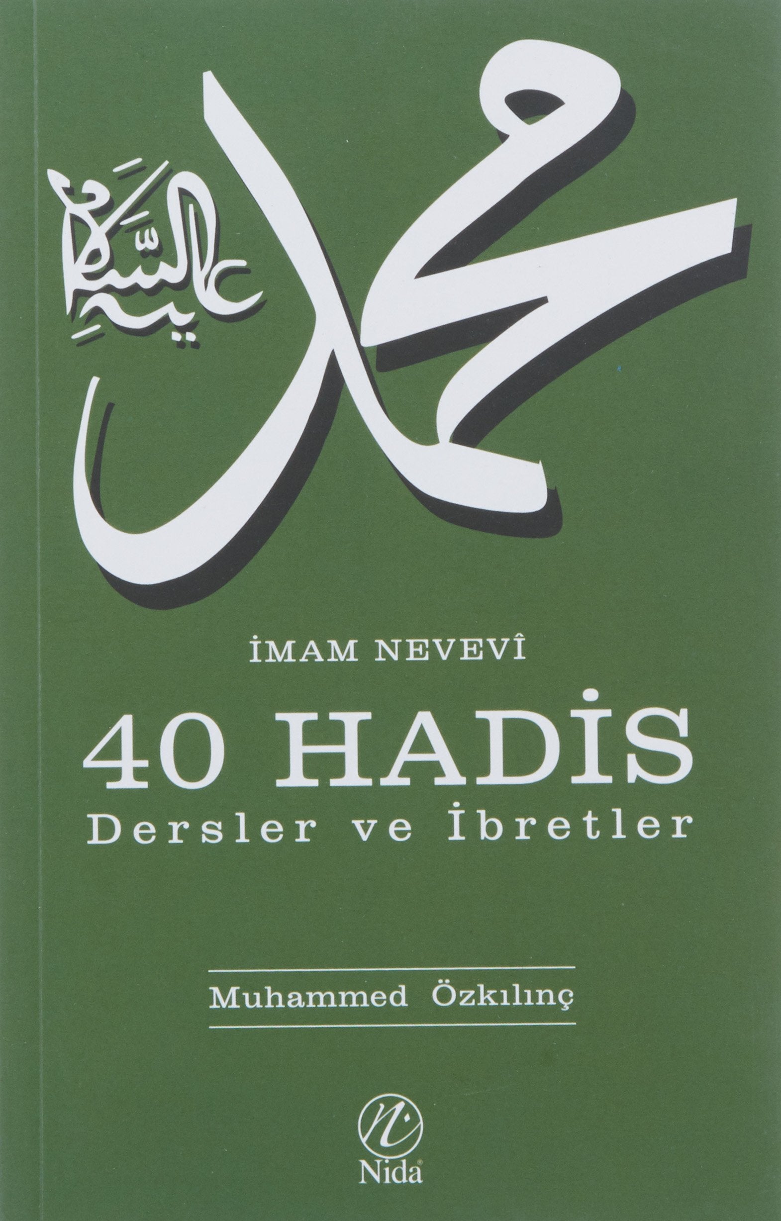 40 Hadis & Dersler ve ibretler book