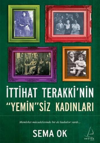Ittihat Terakkinin Yeminsiz Kadinlari Study Guides