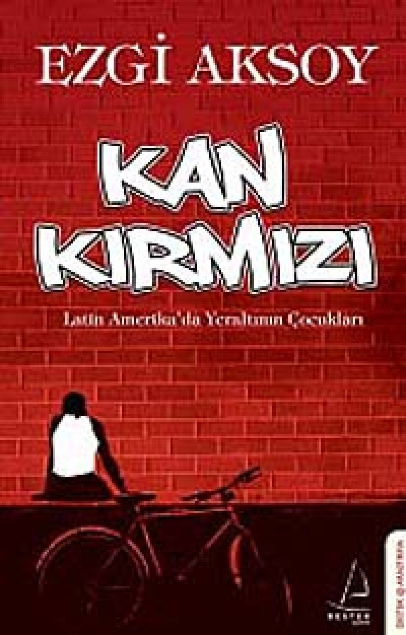 Kan Kirmizi: Latin Amerika'da Yeraltının Çocukları Study Guides