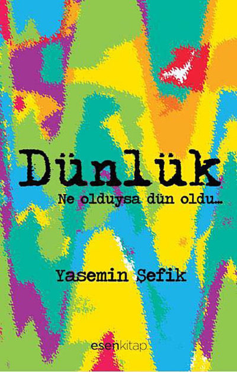 Dünlük: Ne olduysa dün oldu... Contemporary literature
