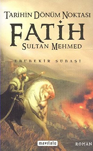 Tarihin Dönüm Noktasi Fatih Sultan Mehmed Books