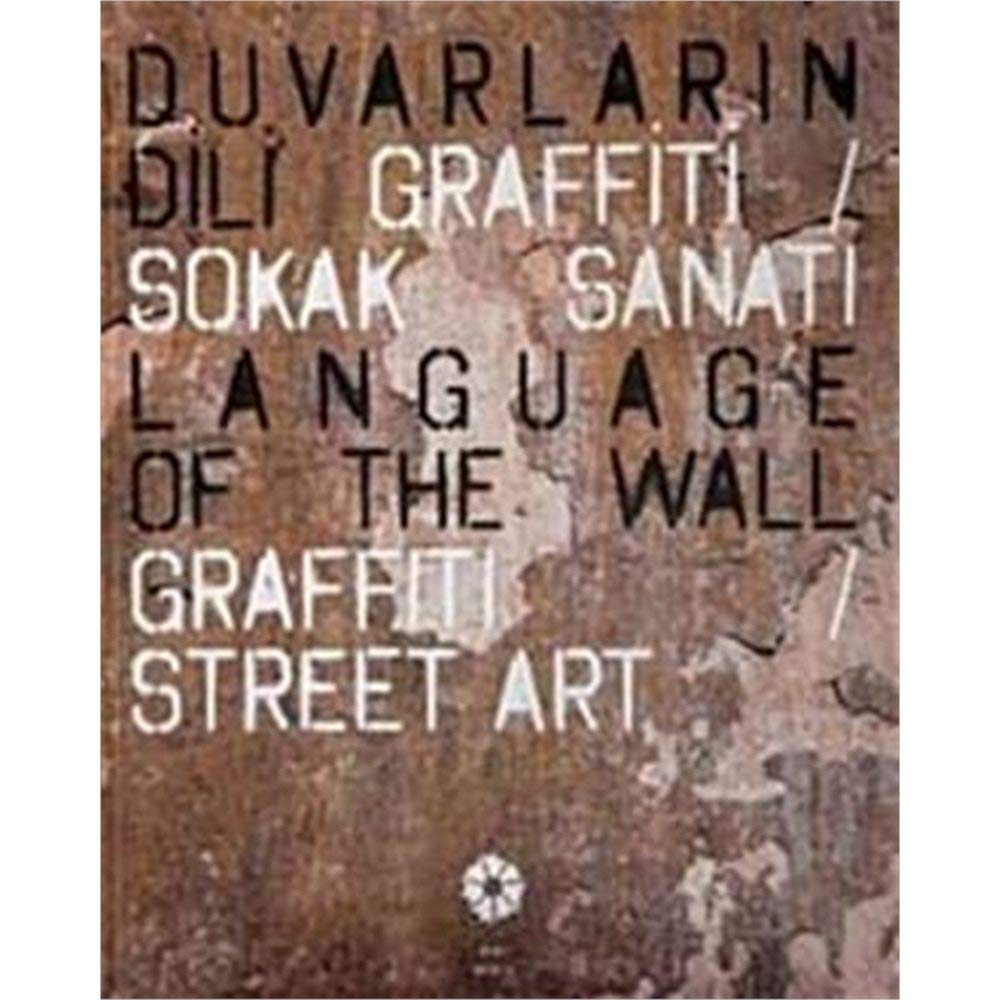 Duvarların Dili Graffiti ve Sokak Sanatı Arts & Music