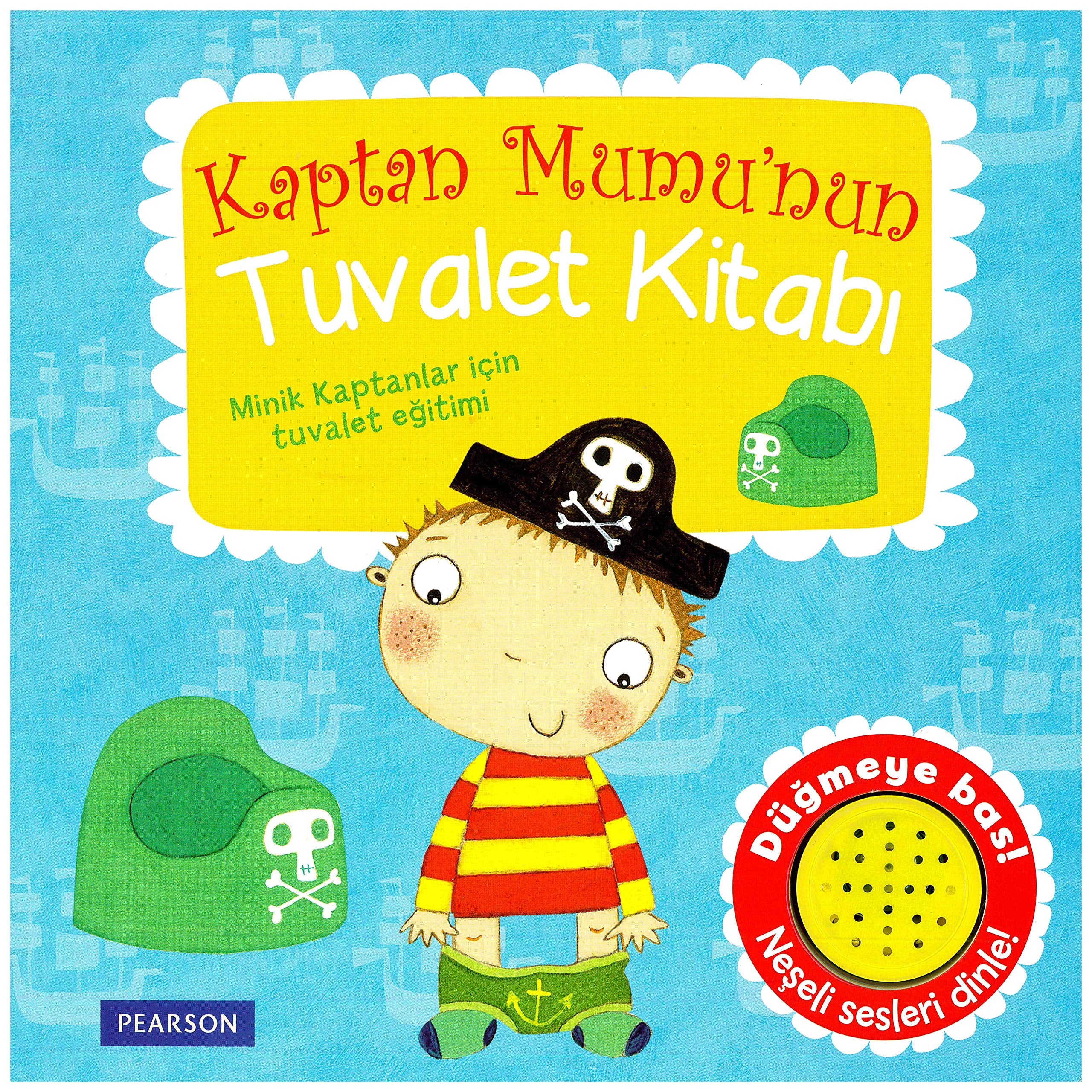 Kaptan Mumu'nun Tuvalet Kitabı: Minik Kaptanlar için tuvalet eğitimi Düğmeye bas! Neşeli sesleri dinle! Contemporary literature