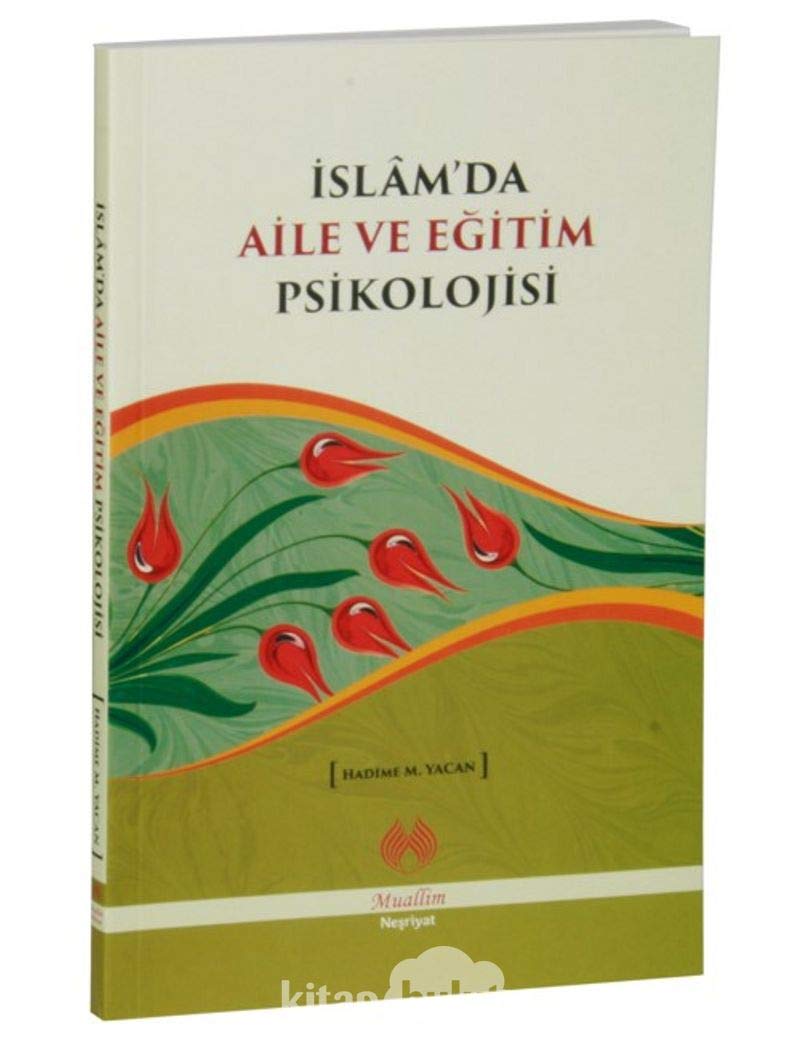 Islam'da Aile ve Egitim Psikolojisi book