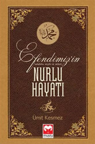 Efendimizin Nurlu Hayati Social Sciences