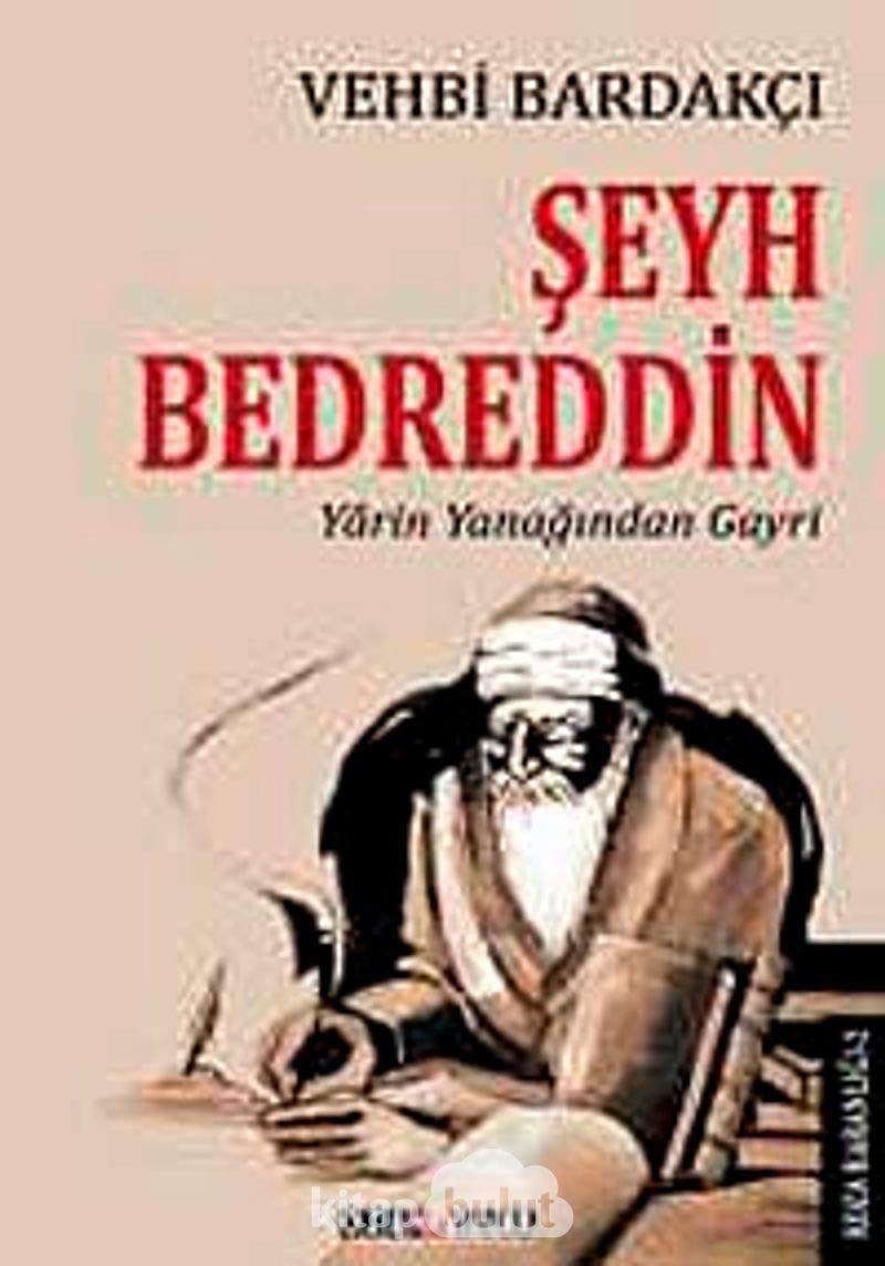 Seyh Bedreddin: Yarin Yanagindan Gayri: Yarin Yanağından Gayri Historical Fiction