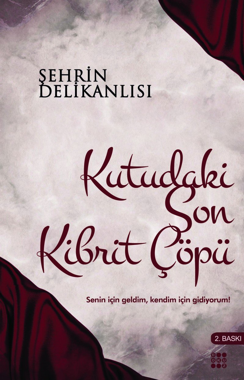 Kutudaki Son Kibrit Çöpü: Senin İçin Geldim, Kendim İçin Gidiyorum! book