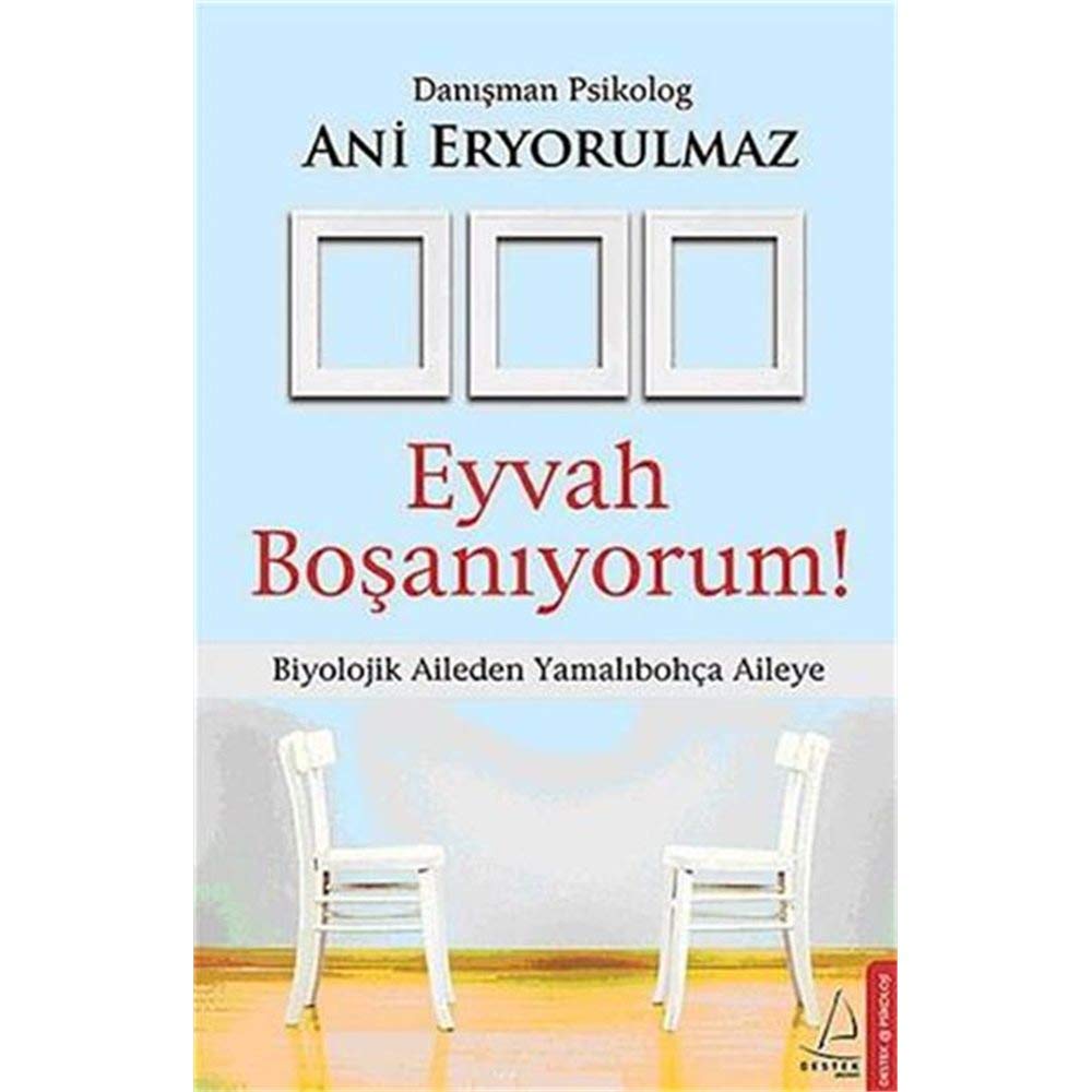Eyvah Bosaniyorum: Biyolojik Aileden Yamalıbohça Aileye Psychology
