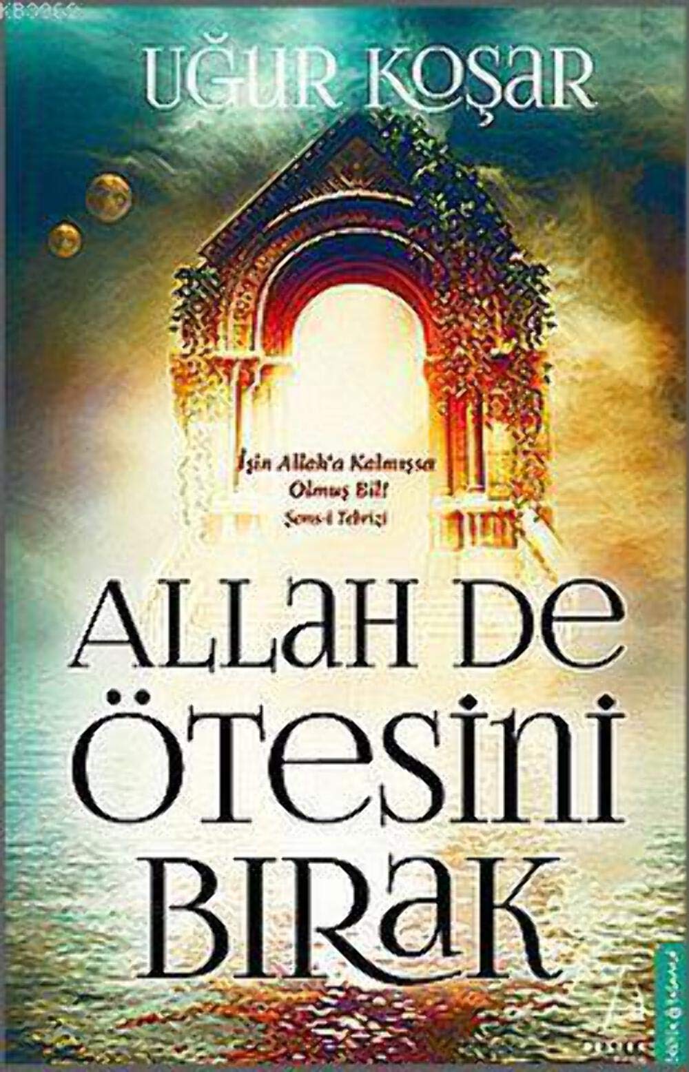 Allah De Ötesini Birak Second hand books on Religion & Esotericism