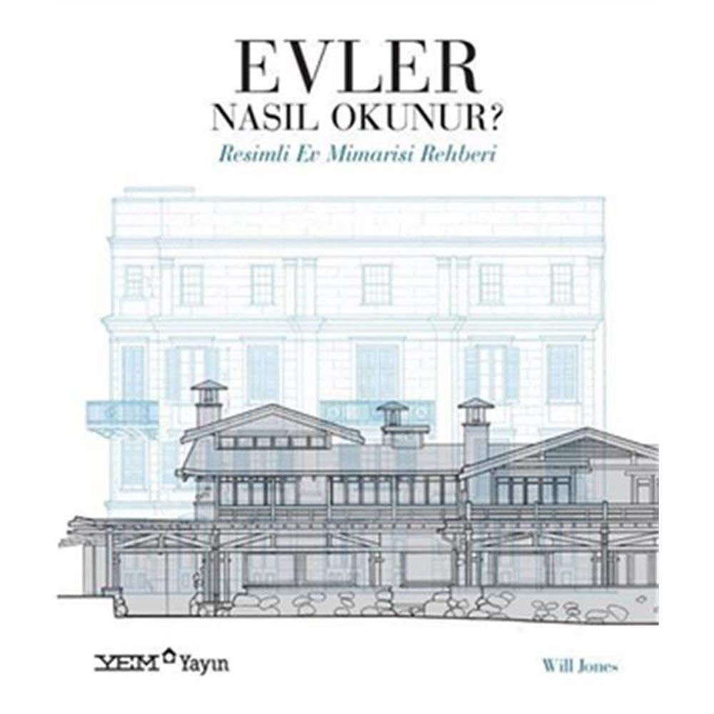 Evler Nasıl Okunur?: Resimli Ev Mimarisi Rehberi Business & Technology