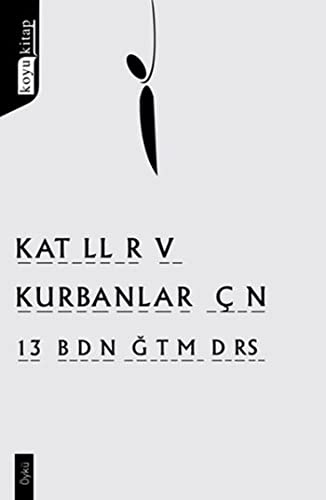 Katiller ve Kurbanlar Icin 13 Beden Egitimi Dersi Books