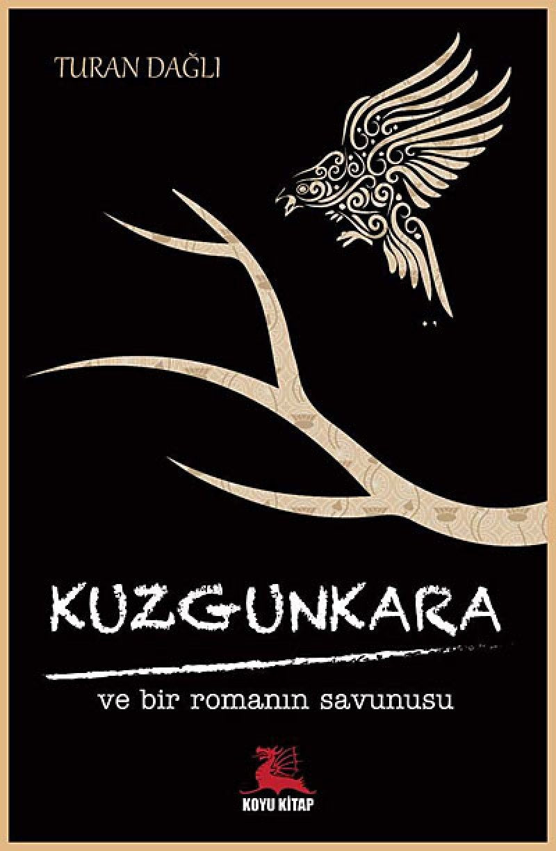 Kuzgunkara ve Bir Romanin Savunusu Historical Fiction