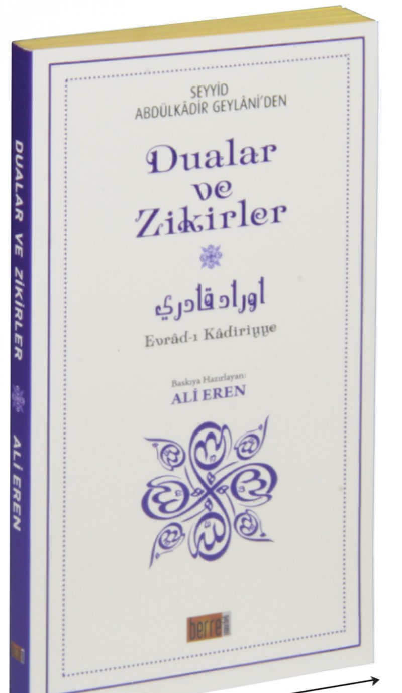 Seyyid Abdülkadir Geylaniden Dualar ve Zikirler Canta Boy: Evrad-i Kadiriyye book