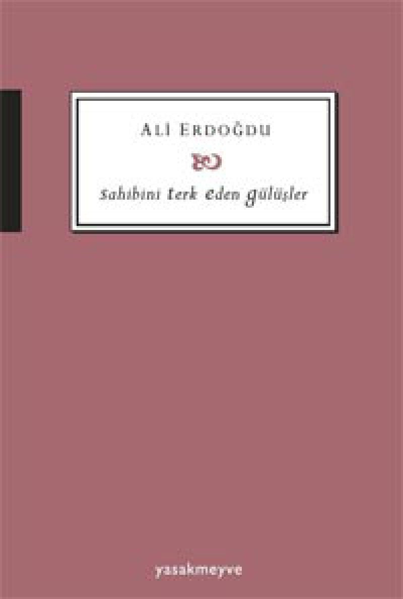 SAHİBİNİ TERK EDEN GÜLÜŞLER Poetry