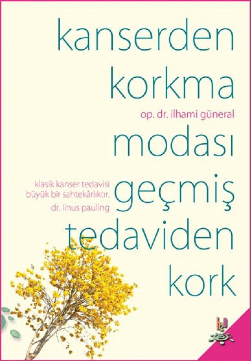Kanserden Korkma Modası Geçmiş Tedaviden Kork Medicine
