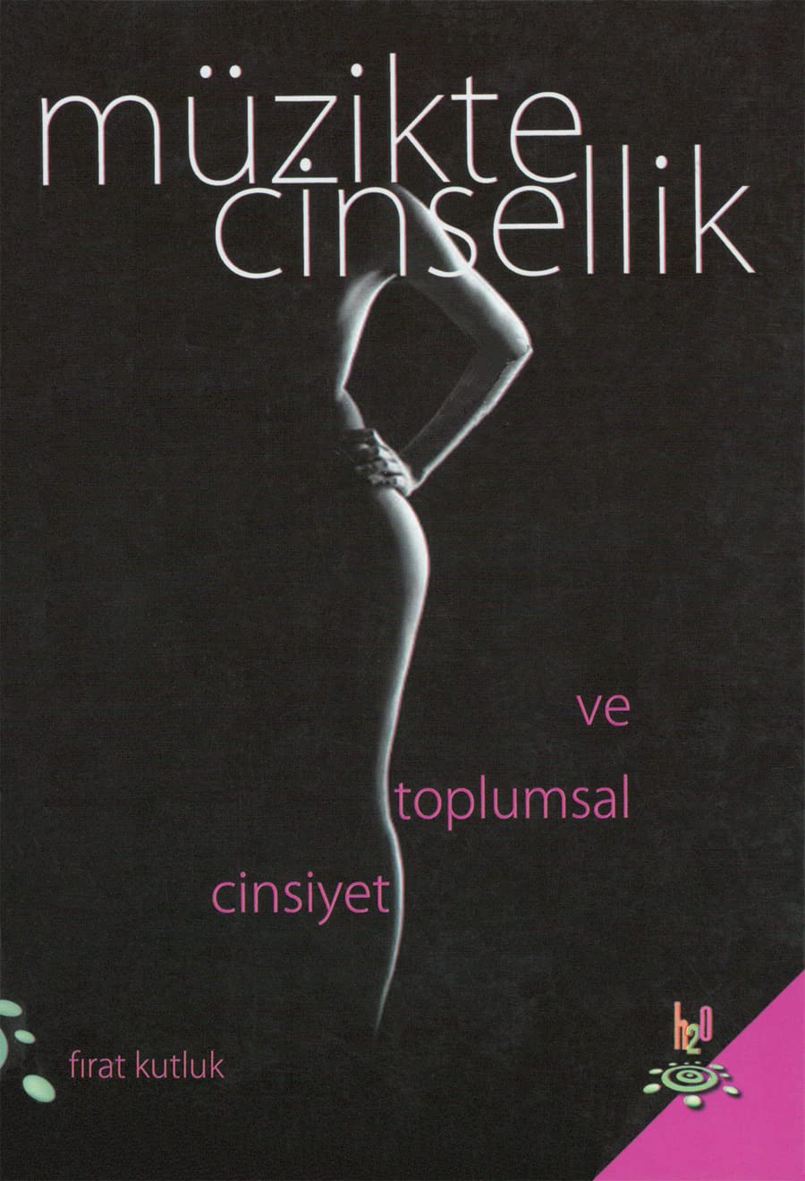 Müzikte Cinsellik ve Toplumsal Cinsiyet Arts & Music