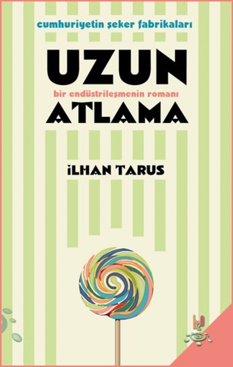Uzun Atlama & Bir Endustrilesmenin Romani Books