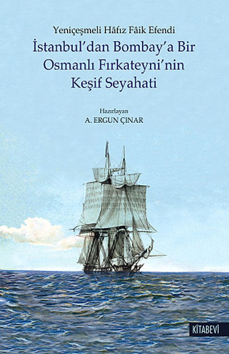 İstanbul'dan Bombay'a Bir Osmanlı Fırkateyni'nin Keşif Seyahati Books