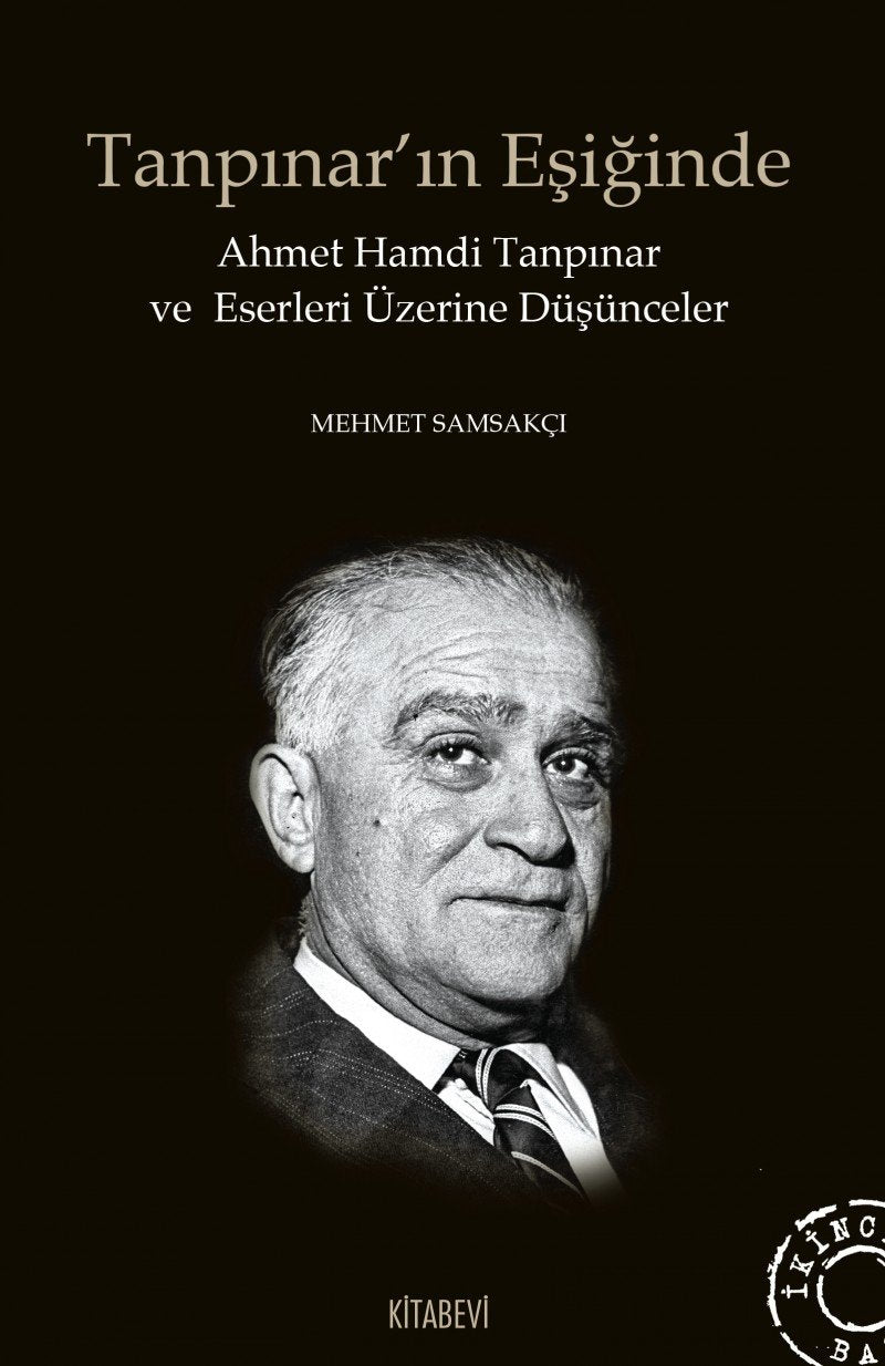 Tanpınar’ın Eşiğinde: Ahmet Hamdi Tanpınar ve Eserleri Üzerine Düşünceler Contemporary literature