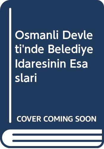 Osmanli Devleti'nde Belediye Idaresinin Esaslari Books