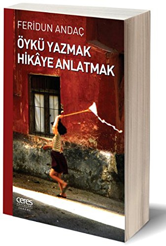 Öykü Yazmak Hikaye Anlatmak book