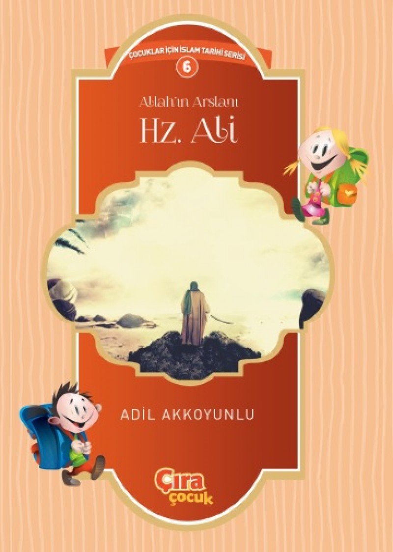 Allahin Arslani Hz. Ali: Cocuklar Icin Islam Tarihi Serisi 6 Children's books