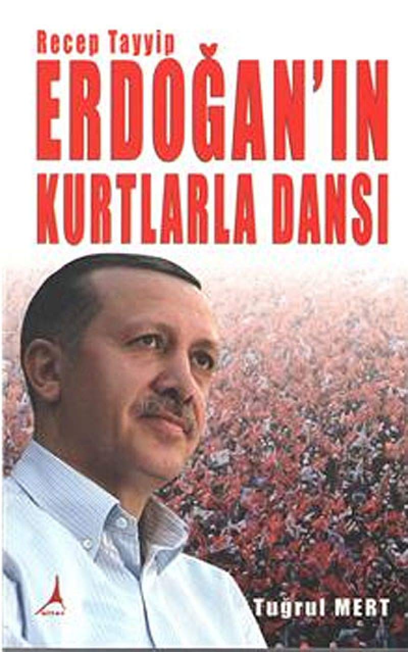 Recep Tayyip Erdoganin Kurtlarla Dansi Politics & History