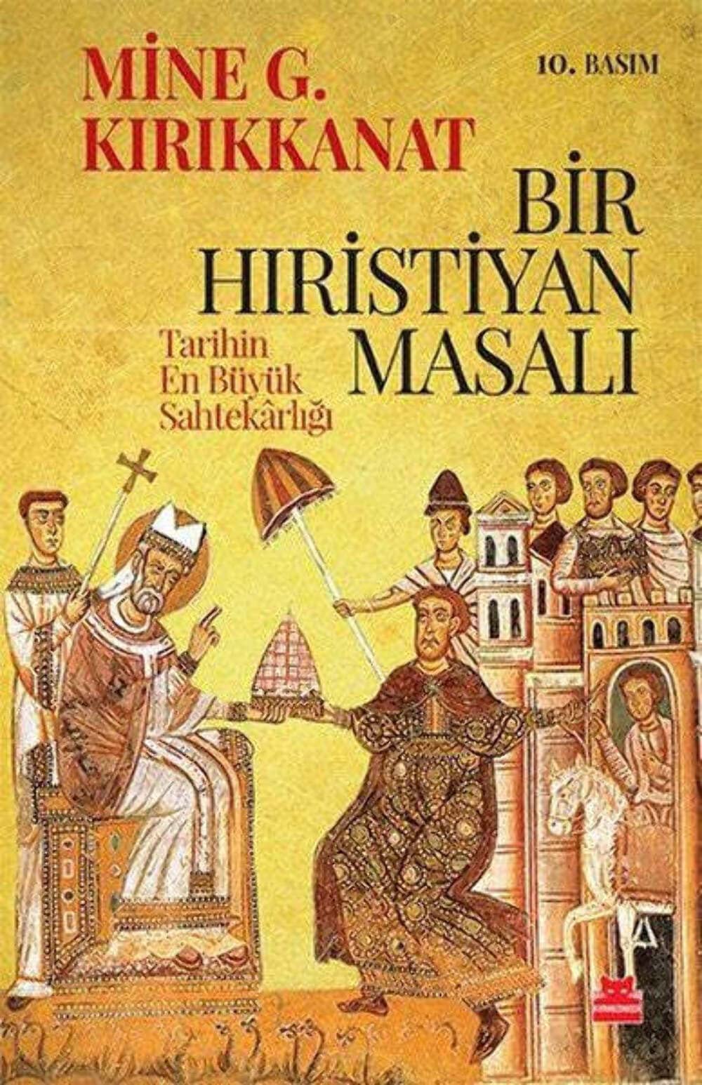 Bir Hıristiyan Masalı: Tarihin En Büyük Sahtekarlığı Religion & Esotericism