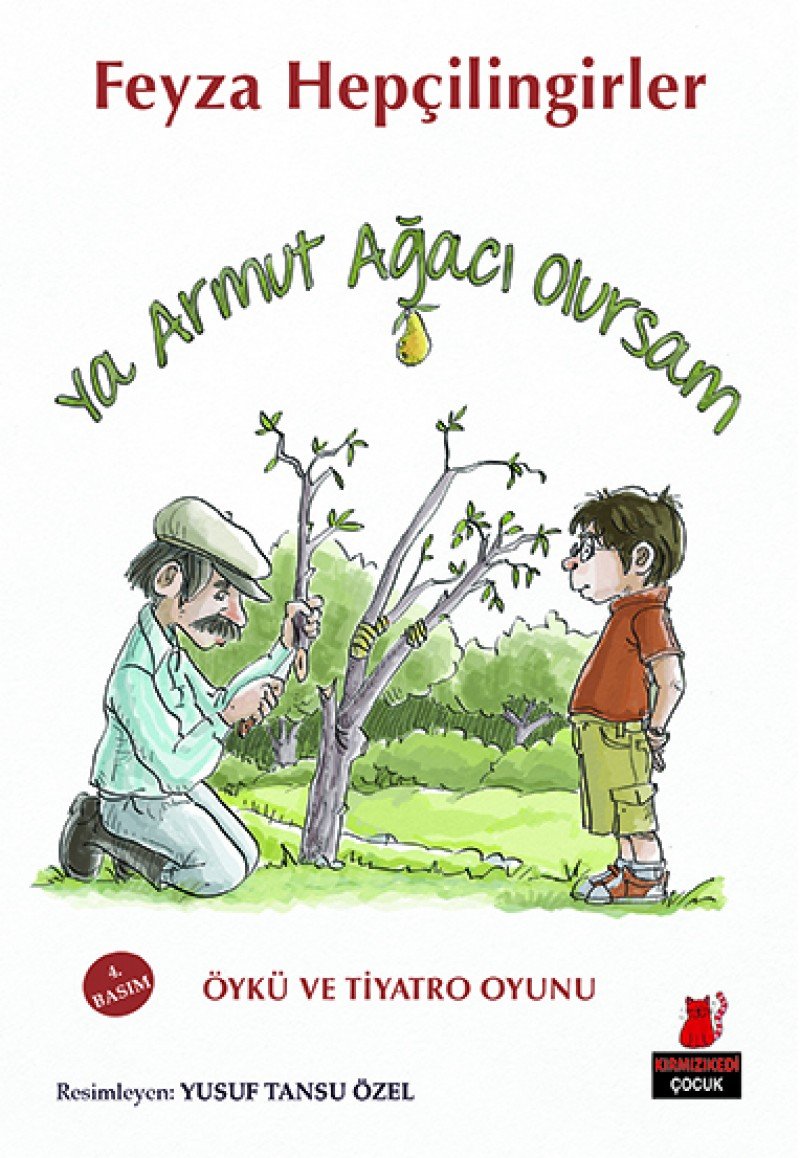 Ya Armut Agaci Olursam: Öykü ve Tiyatro Oyunu Fairy Tales & Legends
