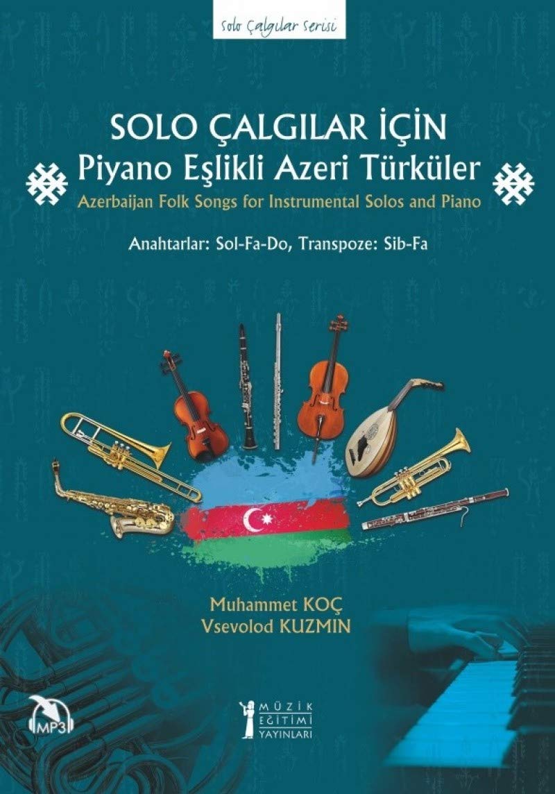 Solo Calgilar Icin Piyano Eslikli Azeri Türküler book